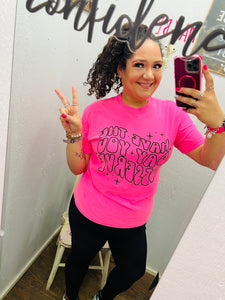 Have The Day You Deserve Neon Pink Comfy Tee