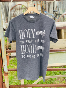 Holy Enough To Pray For You Comfy Tee