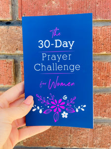 The 30 - Day Prayer Challenge For Women
