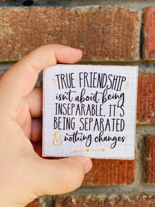 True Friendship Isn't About Being Inseparable Magnet