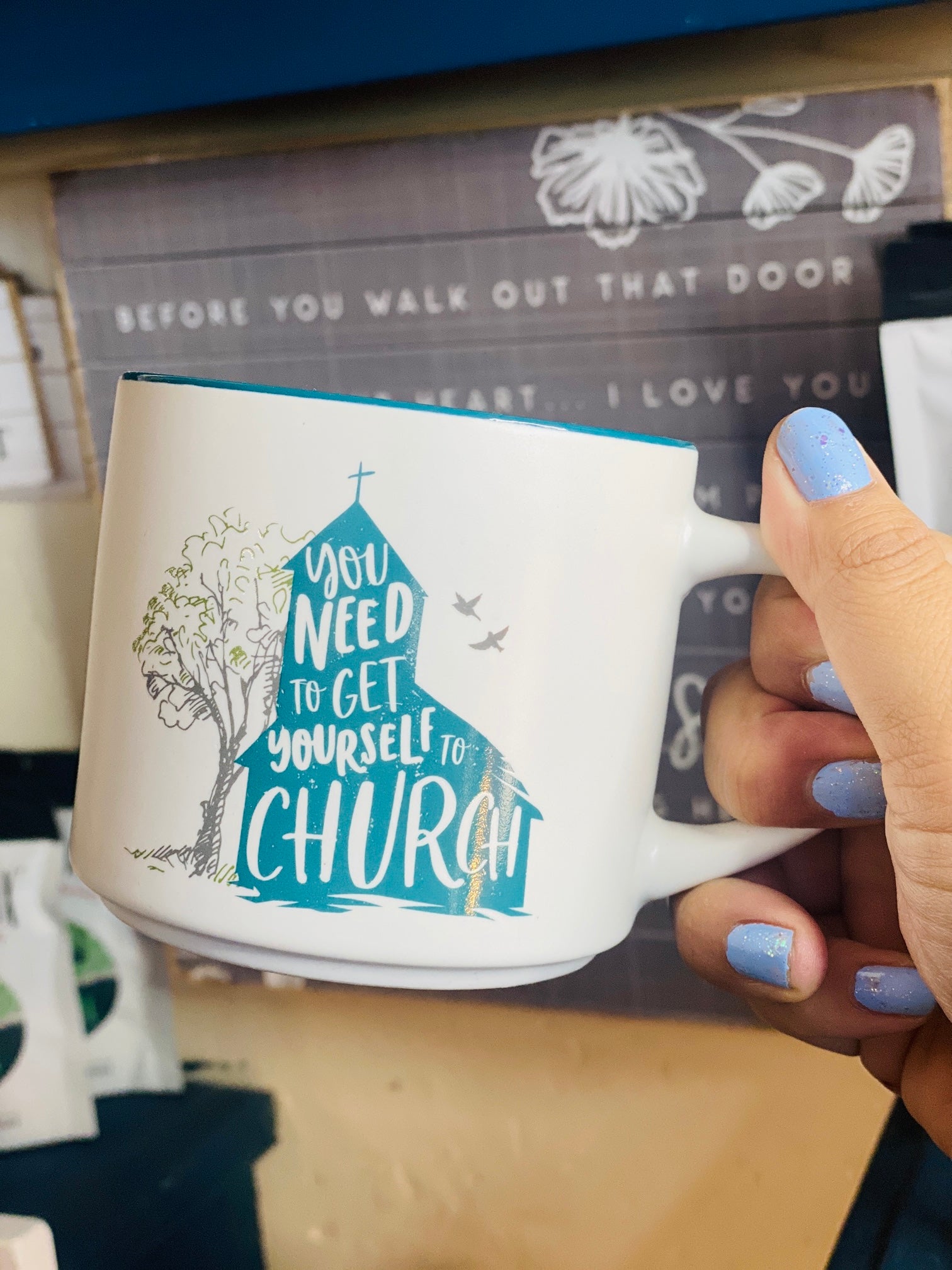 You Need To Get Yourself To Church Coffee Mug