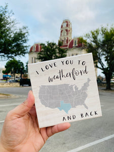 I Love You To Weatherford And Back Block Sign