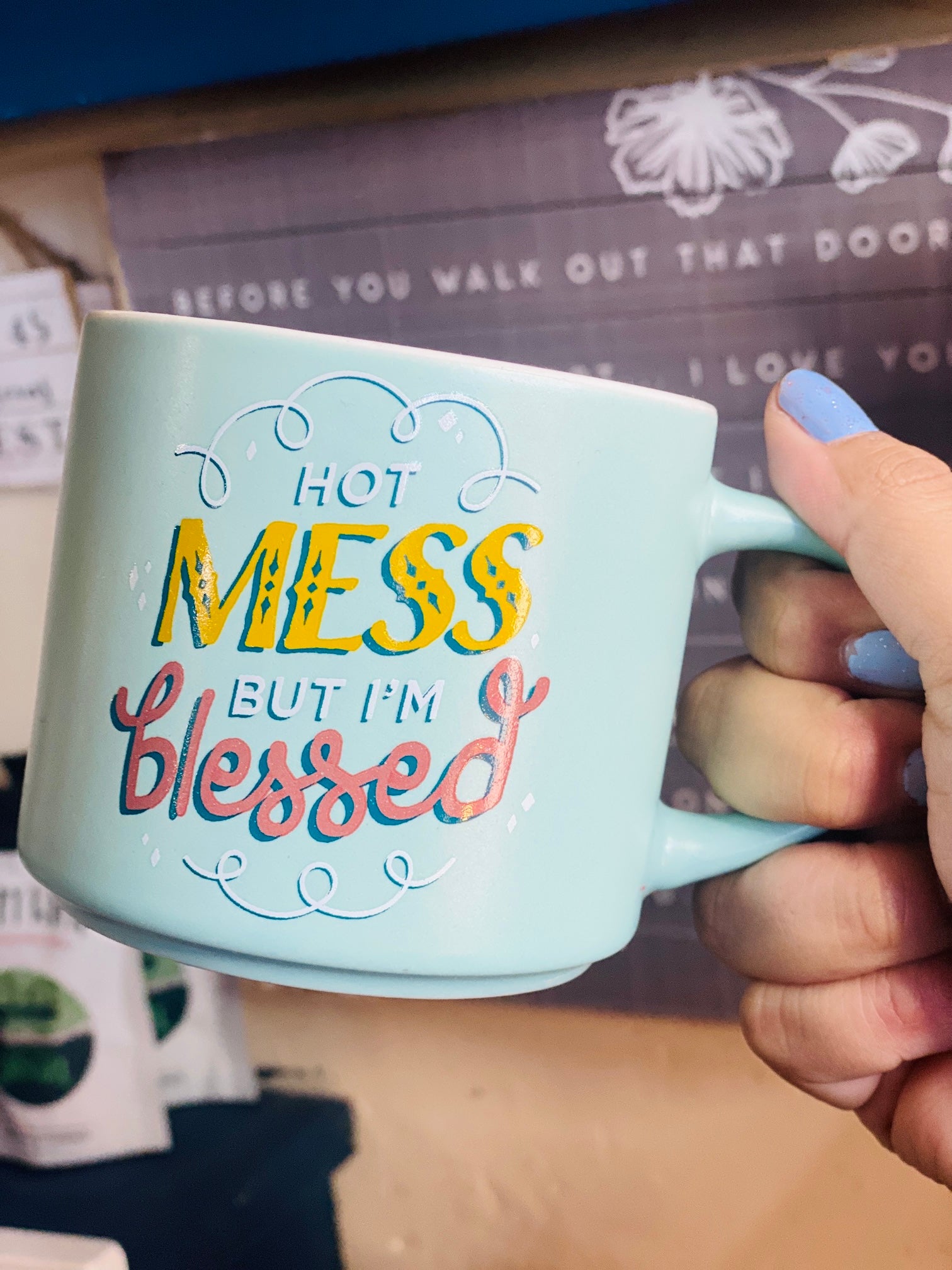 Hot Mess But I'm Blessed Coffee Mug
