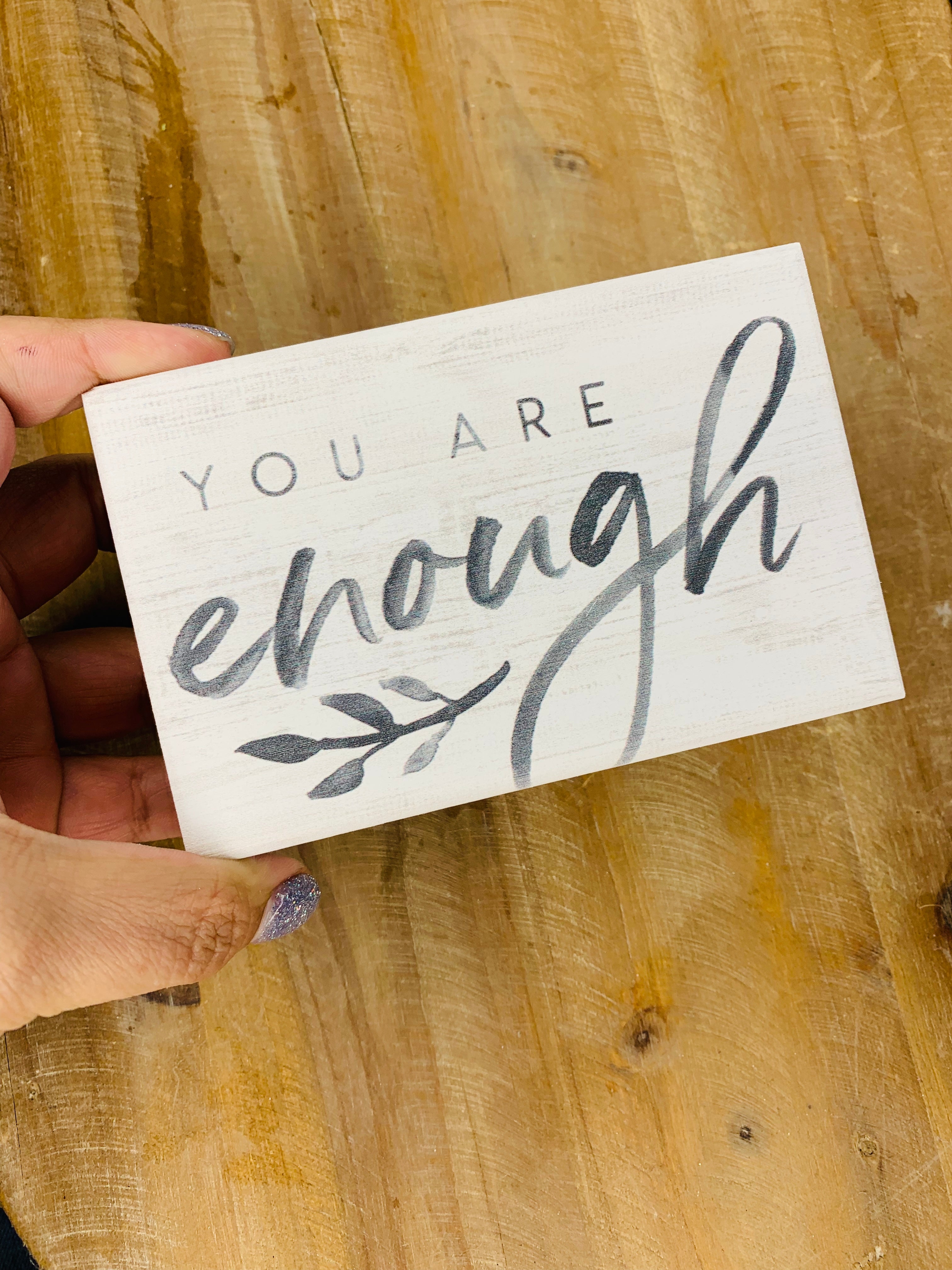 You Are Enough Block Sign