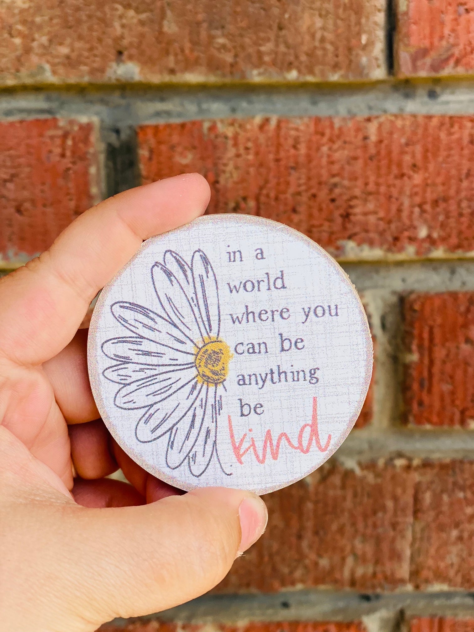 In A World Where You Can Be Anything Be Kind Round Magnet
