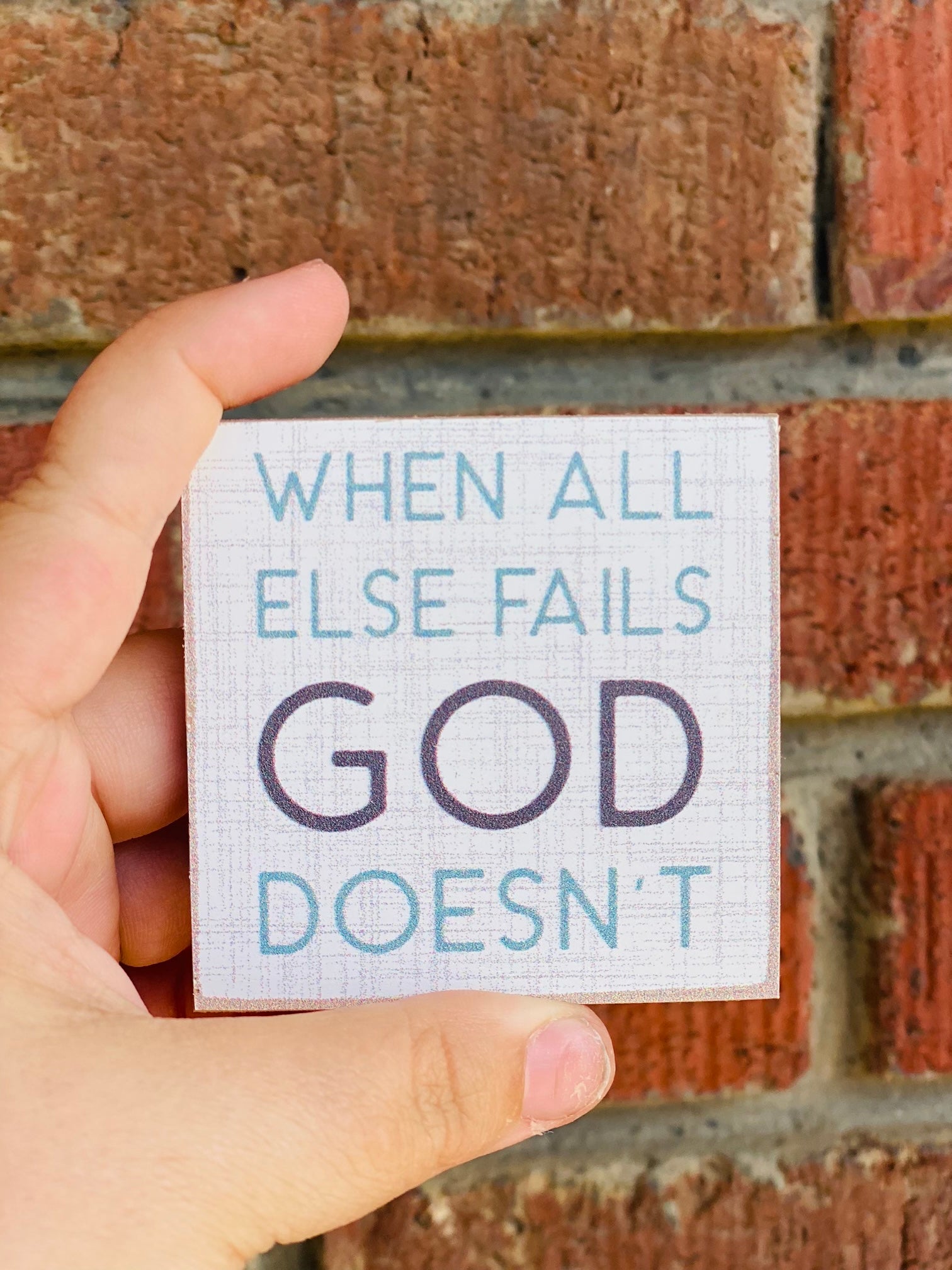 When All Else Fails God Doesn't Magnet