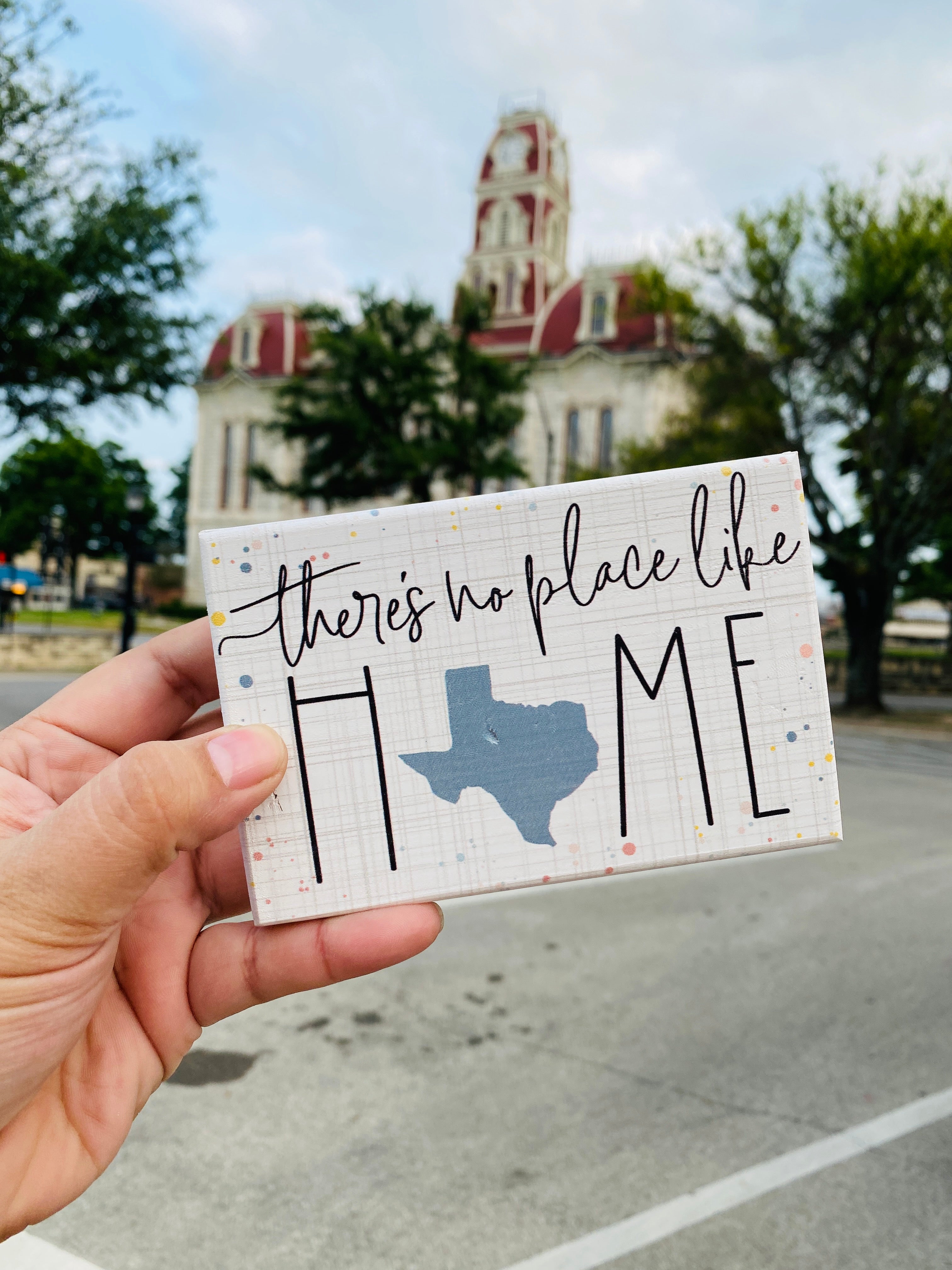 There's No Place Like Home Texas Block Sign